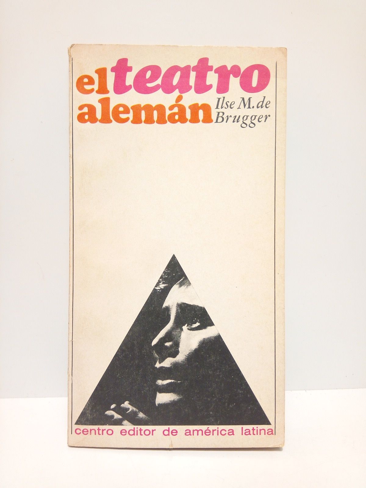 BRUGGER, Ilse M. de - El teatro alemn