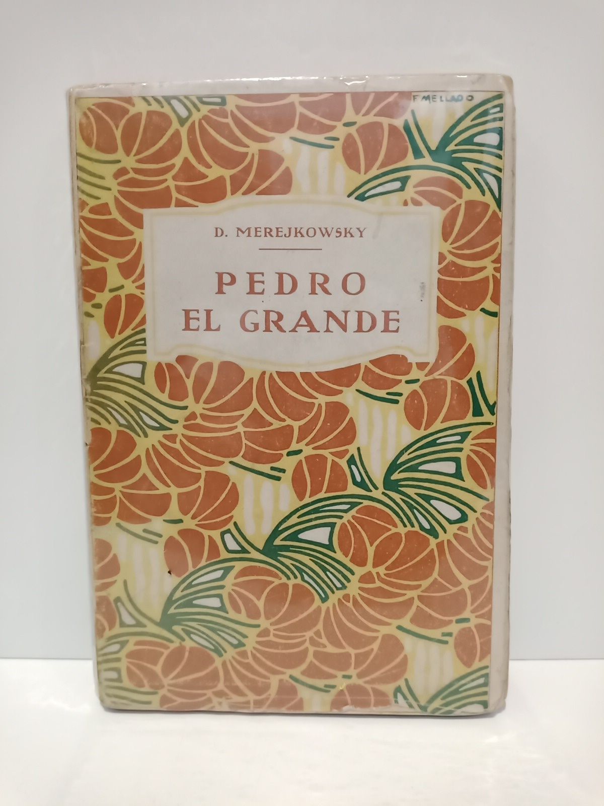 MEREJKOWSKY, Dimitri de - Pedro y Alejo: PEDRO EL GRANDE / Traduc. de Jos Francs