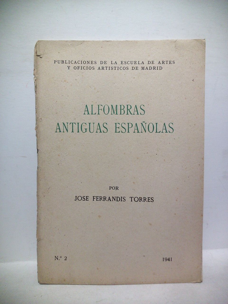FERRANDIS TORRES, Jos - Alfombras antiguas espaolas