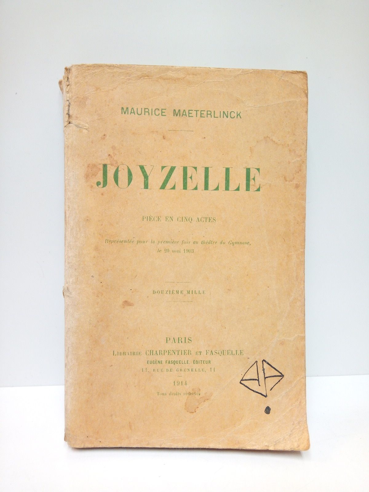 MAETERLINCK, Maurice - Joyzelle. (Pice en cinq actes. Reprsente pour la premire fois au thtre du Gymnase de 20 mai 1903)
