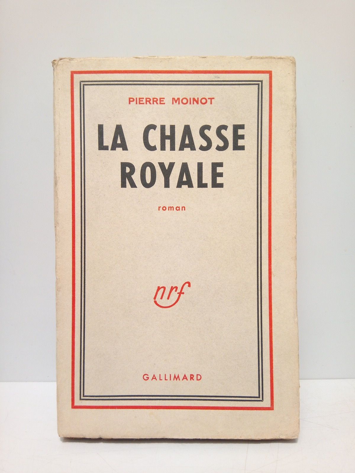 MOINOT, Pierre - La Chasse Royale. (Roman)