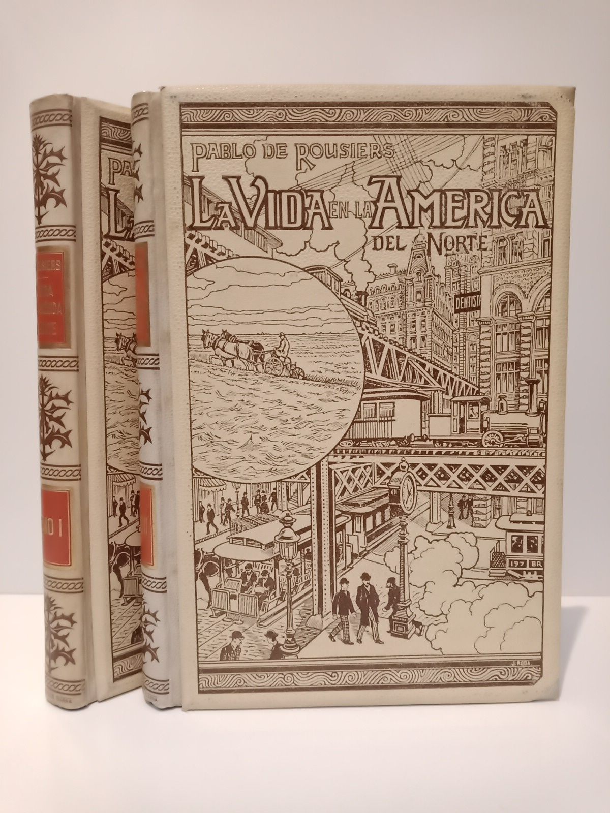 ROUSIERS, Pablo de - La vida en la Amrica del Norte /  Edicin con numerosos grabados reproducidos de fotografas hechas especialmente para esta obra, por Jorge Riviere