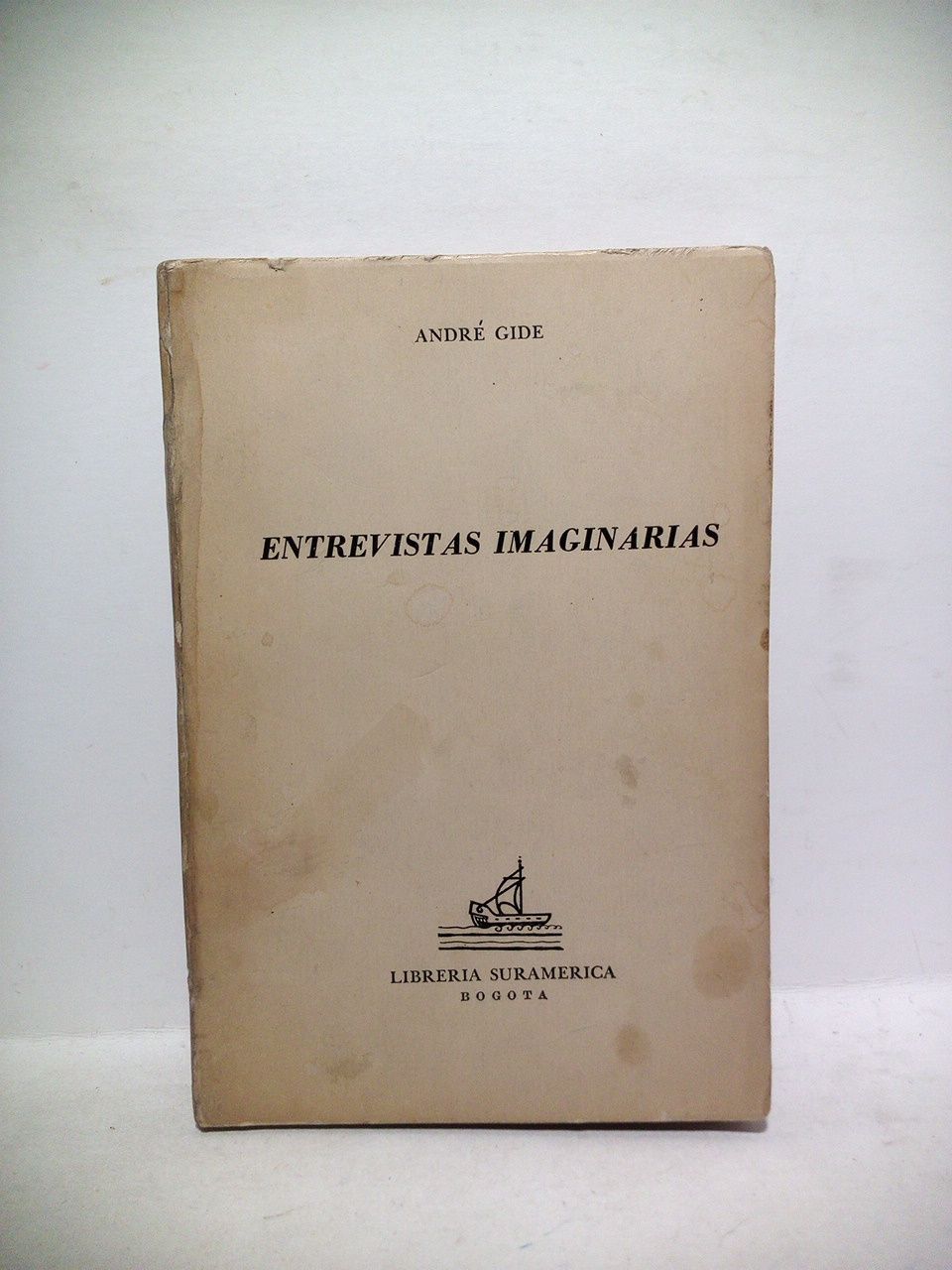 GIDE, Andr - Entrevistas Imaginarias /  La traduccin de Las Entrevistas Imaginarias de Gide que aparecen en este volumen, ha sido hecha sobre las publicacines de 