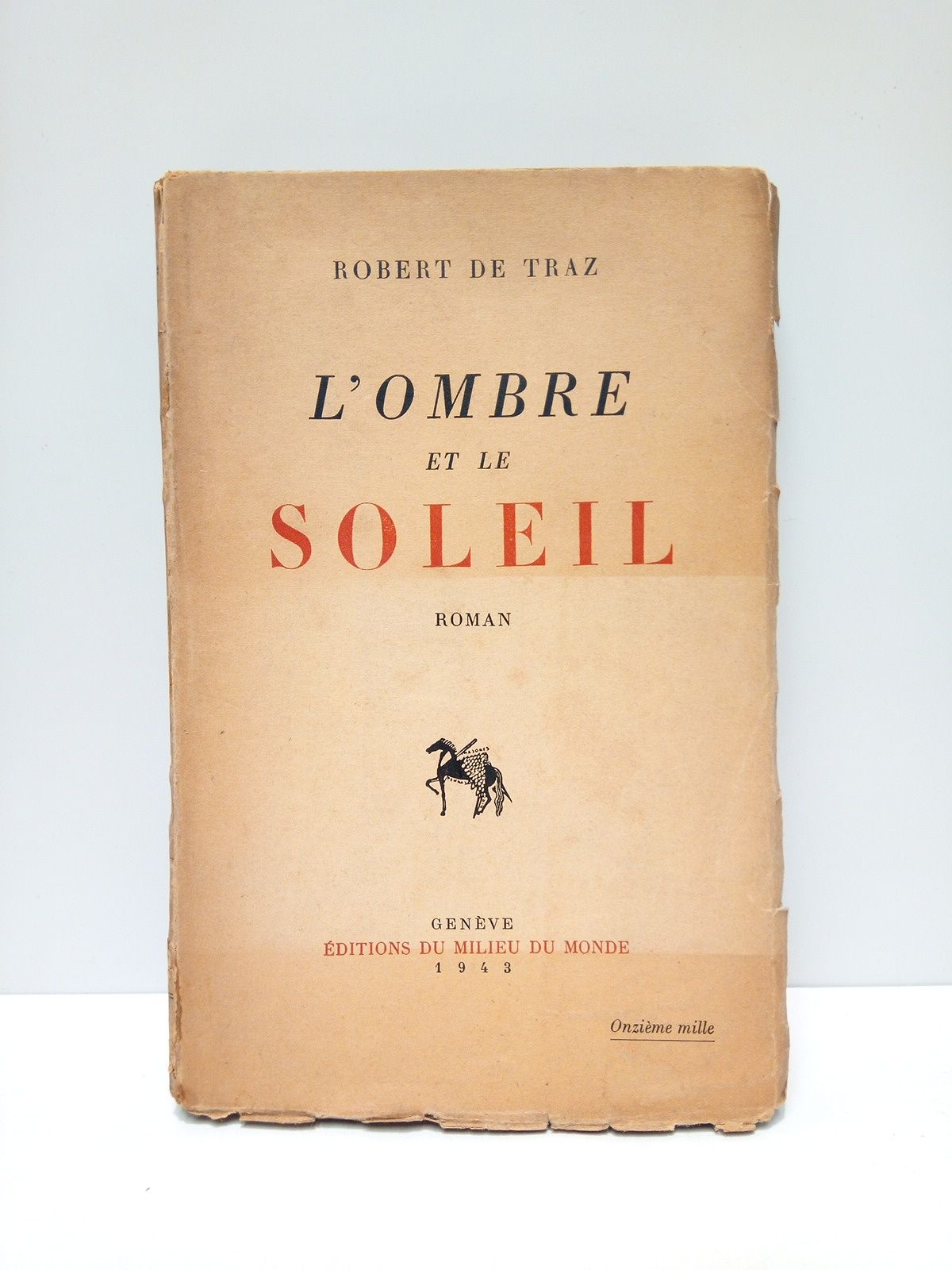 TRAZ, Robert de - L'Ombre et le Soleil (Roman)