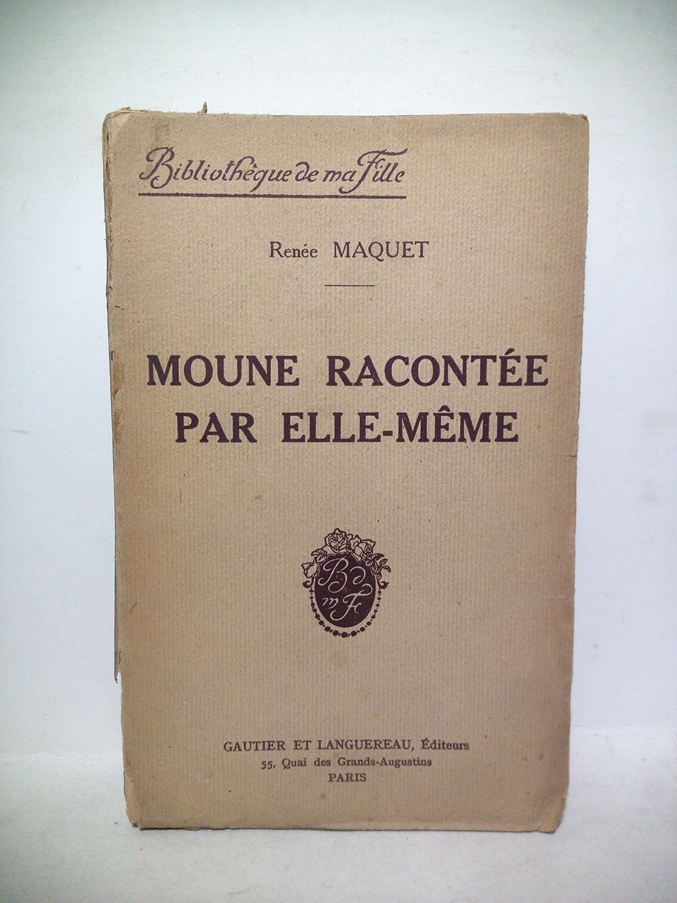 MAQUET, Rene - Moune raconte par elle-mme