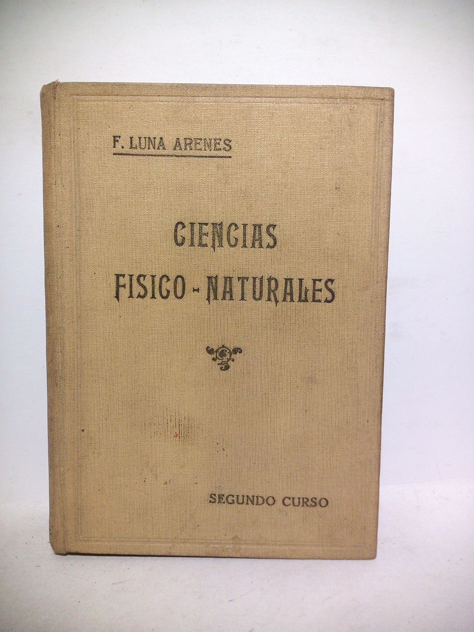 LUNA ARENES, Feliciano - Introduccin al estudio cclico de las Ciencias Fsico-Naturales. SEGUNDO CURSO