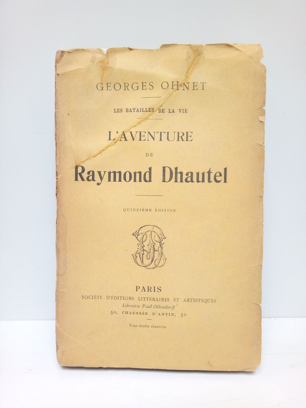 OHNET, Georges - Les Batailles de la Vie: L'AVENTURE DE REYMOND DHAUTEL
