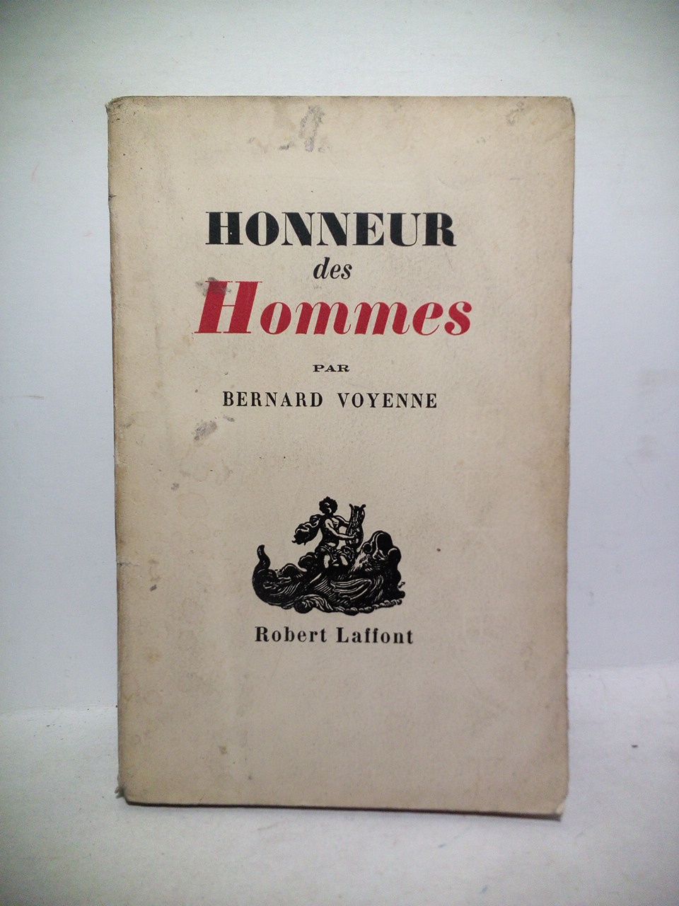 VOYENNE, Bernard - Honneur des hommes