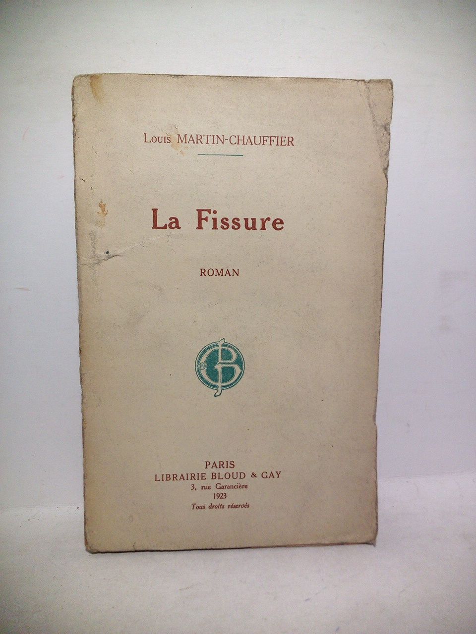 MARTIN-CHAUFFIER, Louis - La Fissure. (Roman)