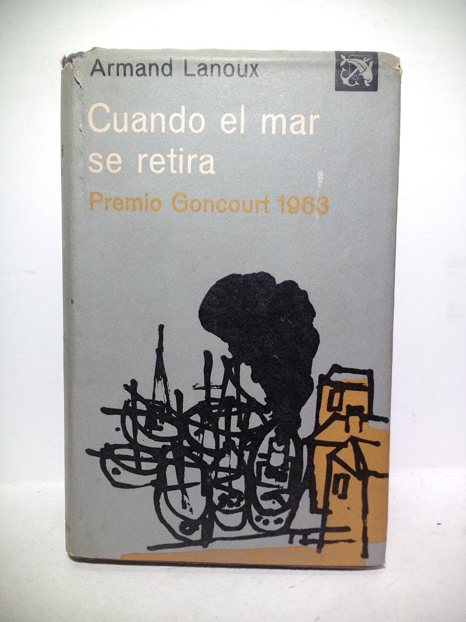 LANOUX, Armand - Cuando el mar se retira. (Premio Goncourt 1963) /  Traduccin del francs por Mara Roco Muoz de la Pea