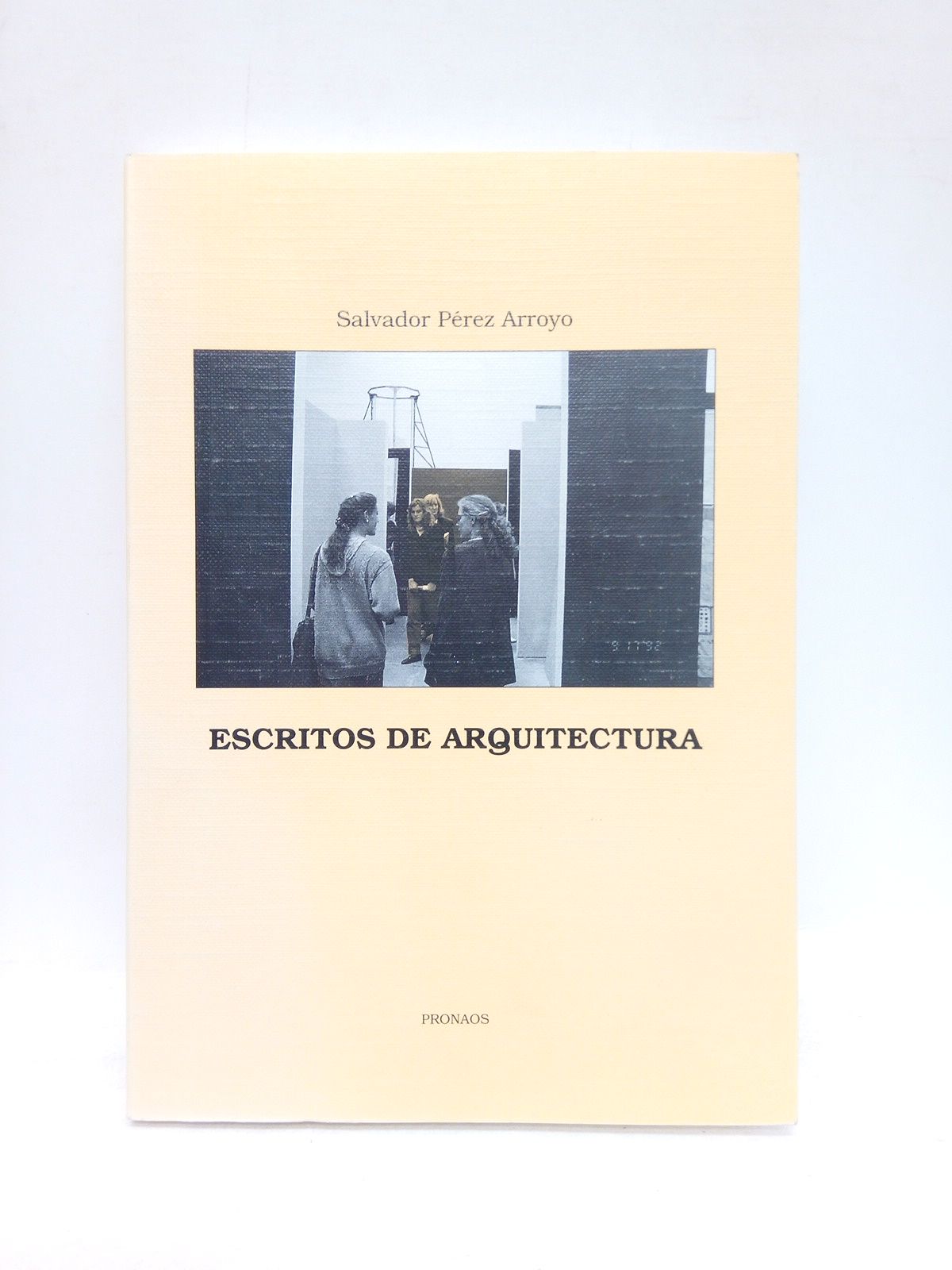 PEREZ ARROYO, Salvador - Escritos de Arquitectura