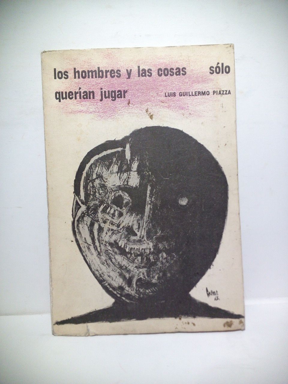 PIAZZA, Luis Guillermo - Los hombres y las cosas solo queran jugar