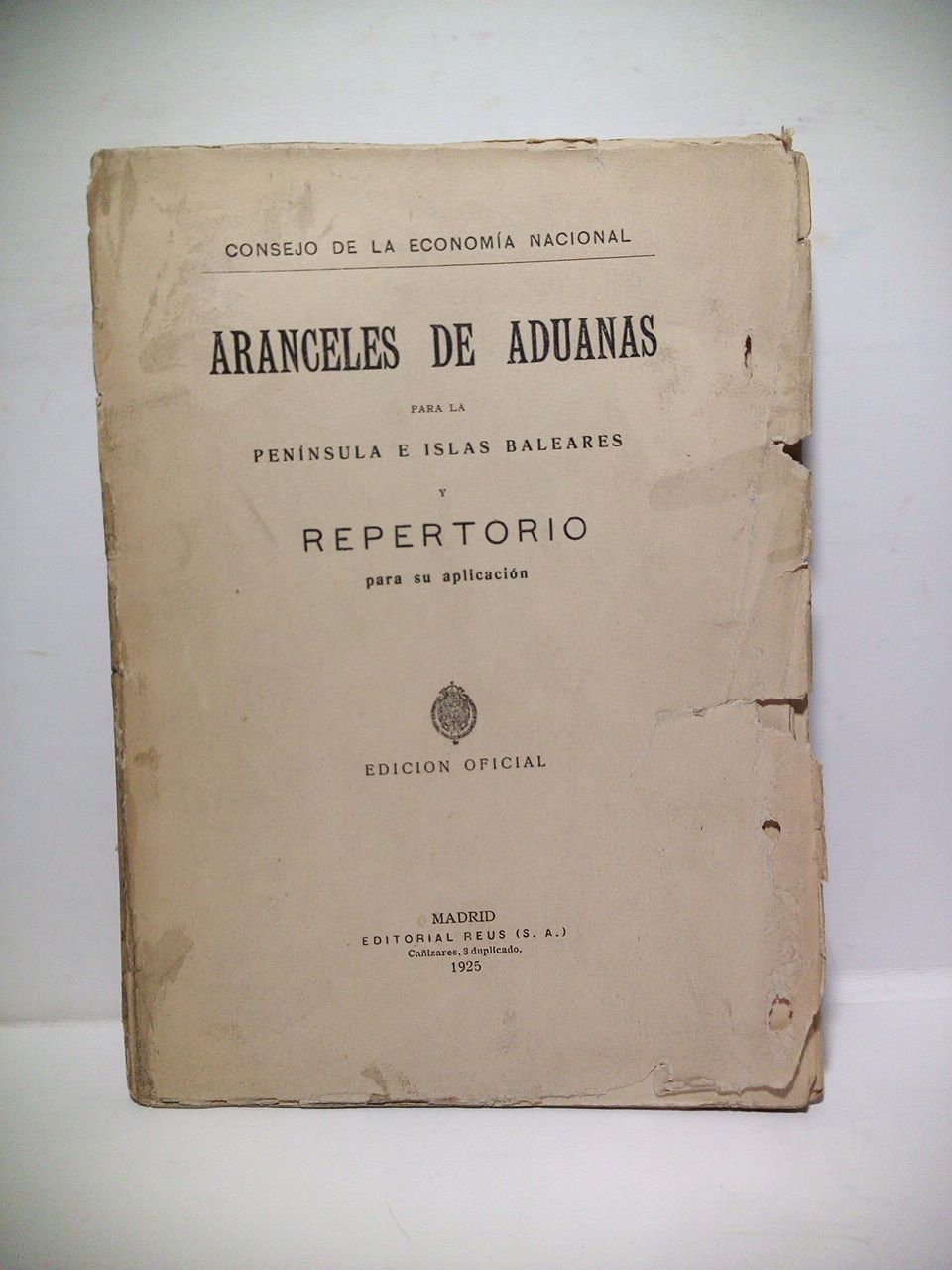 CONSEJO DE LA ECONOMIA NACIONAL - Aranceles de Aduanas para la Pennsula e Islas Baleares, y repertorio para su aplicacin. (EDICION OFICIAL)