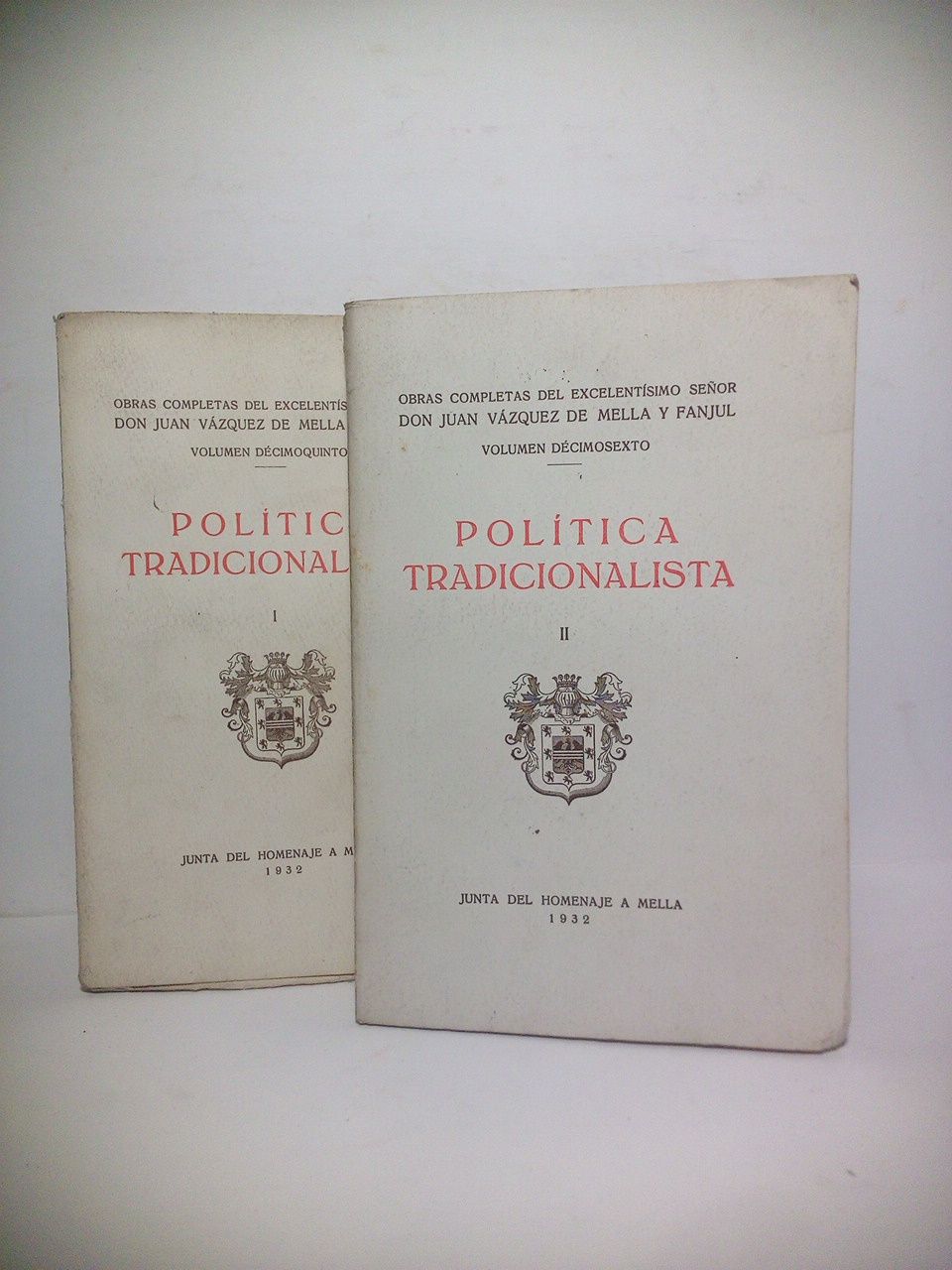 VAZQUE DE MELLA Y FANJUL, Juan - Poltica tradicionalista (en 2 tomos) /  Prlogos de Salvador Minguijn y el Conde de Rodezno (respectivamente para cada tomo)