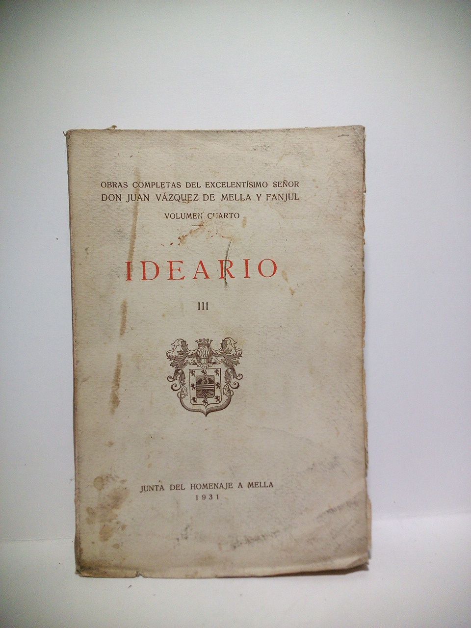 VAZQUEZ DE MELLA Y FANJUL, Juan - Ideario (Solo el Tomo 3) /  Prlogo de A. Goicoechea