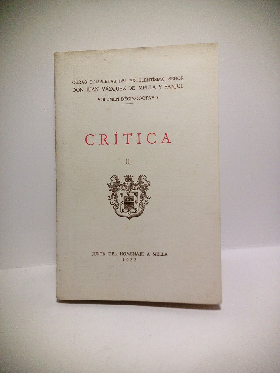 VAZQUEZ DE MELLA Y FANJUL, Juan - Crtica (Solo Tomo 2) /  Prlogo de Ramiro de Maeztu