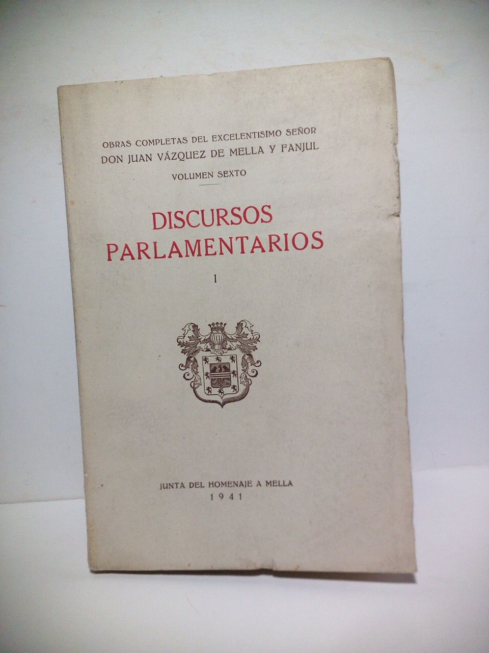 VAZQUEZ DE MELLA Y FANJUL, Juan - Discursos parlamentarios (Solo Tomo 1) /  Prlogo de Miguel Fernndez 