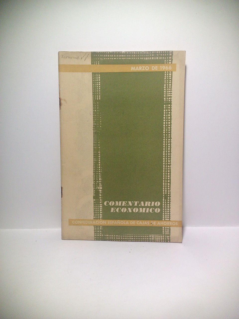 CONFEDERACION ESPAOLA DE CAJAS DE AHORROS - Comentario econmico. Marzo, 1966 /  Servicio de estudios