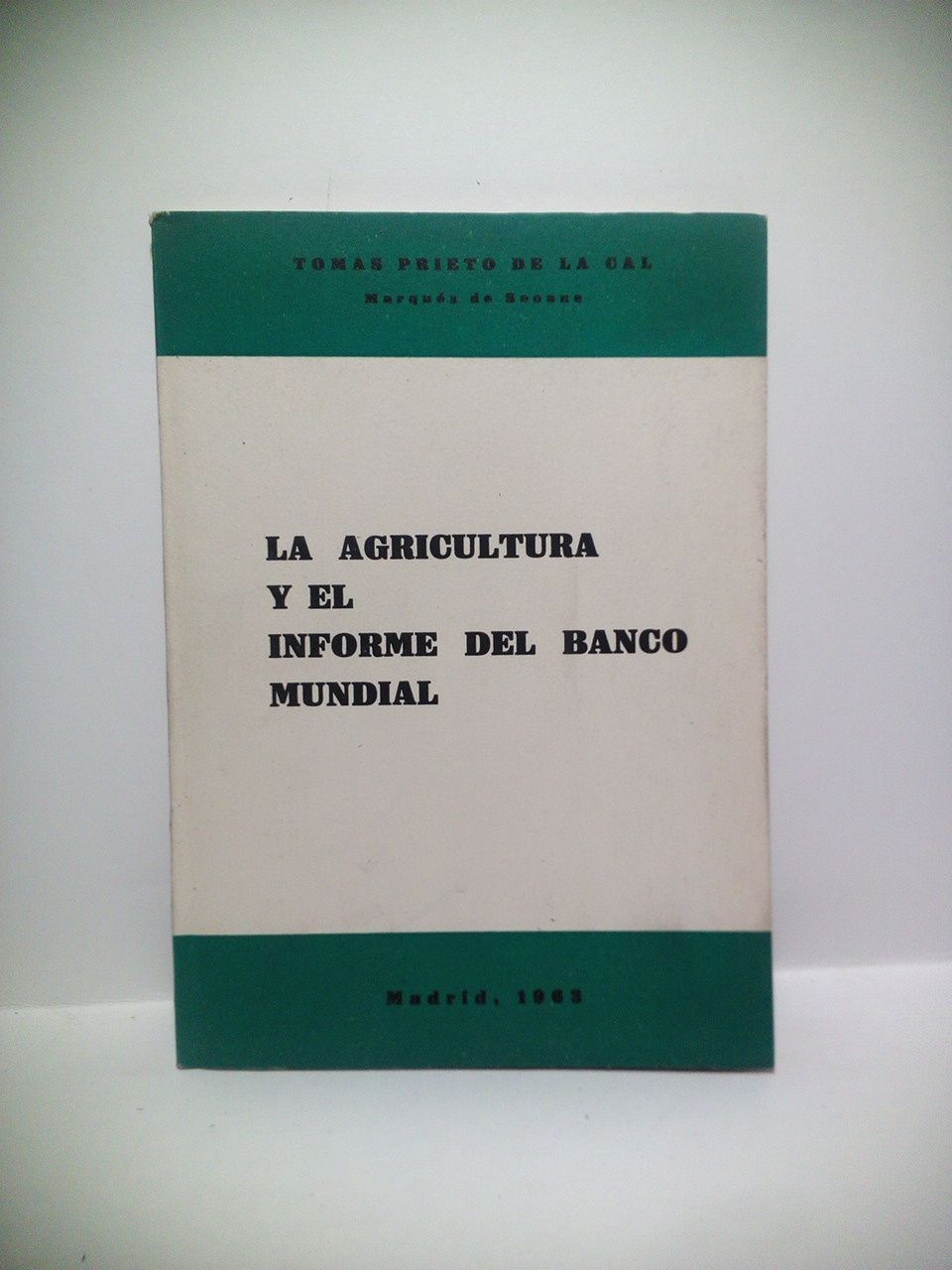 PRIETO DE LA CAL, Toms (Marqus de Seoane) - La agricultura y el informe del Banco Mundial