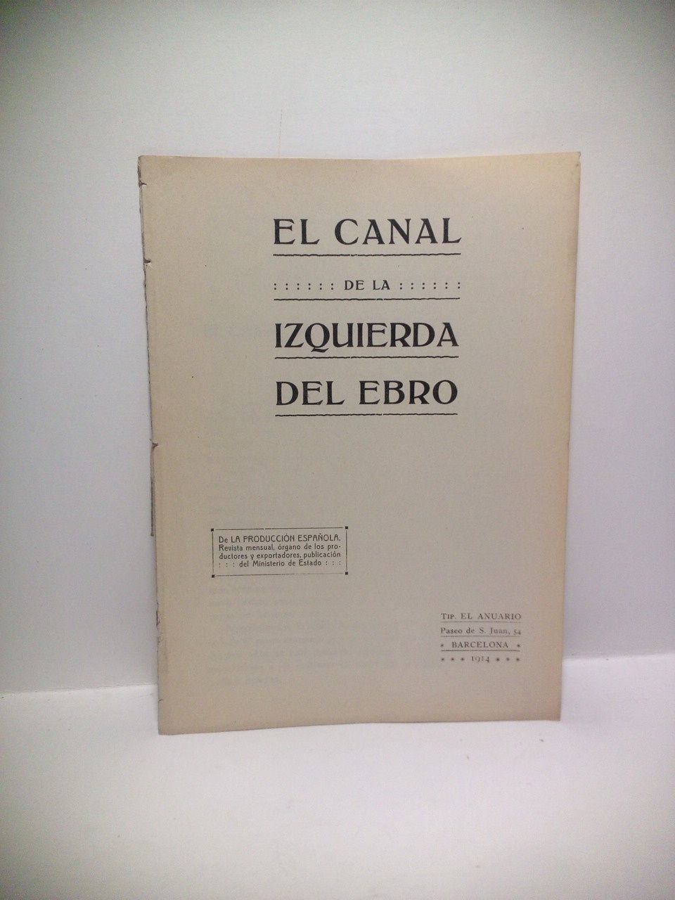 LA PRODUCCION ESPAOLA - El Canal de la izquierda del Ebro