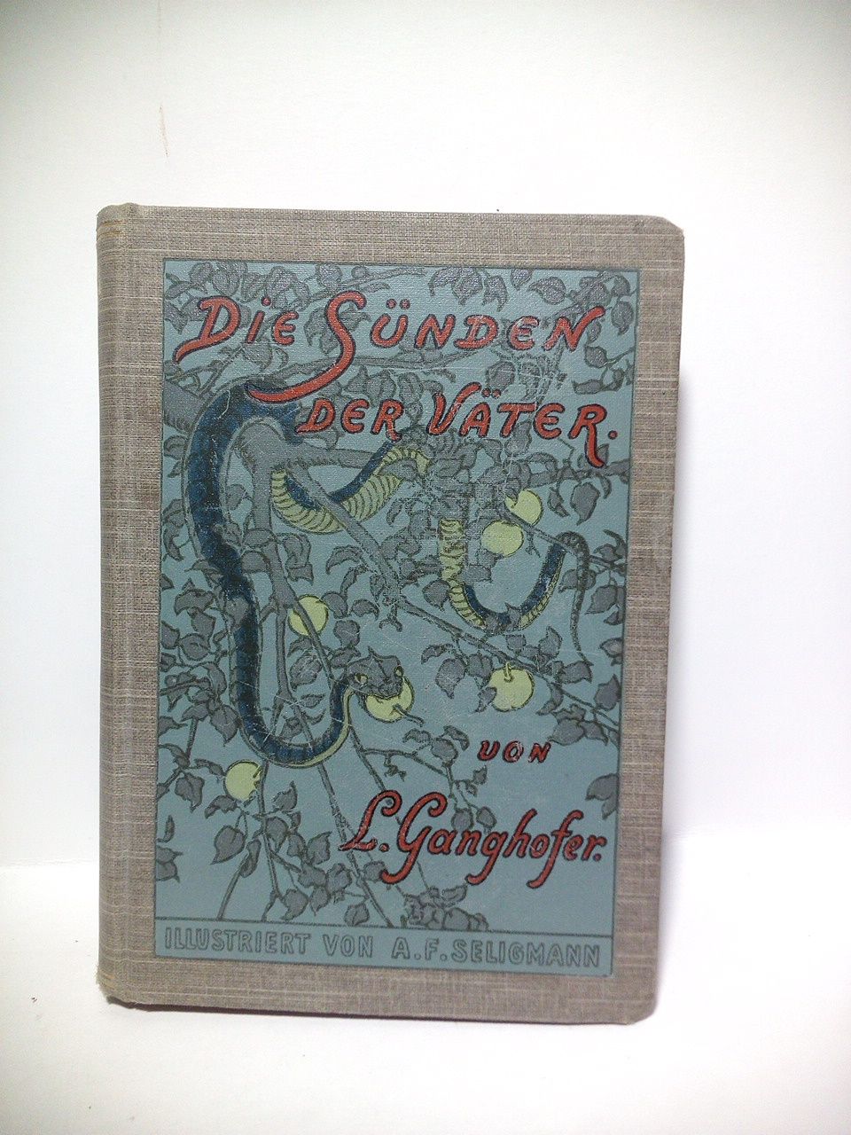 GANGHOFER, Ludwig - Die Snden der Vter. (Roman) /  Illustriert von A. F. Seligmann
