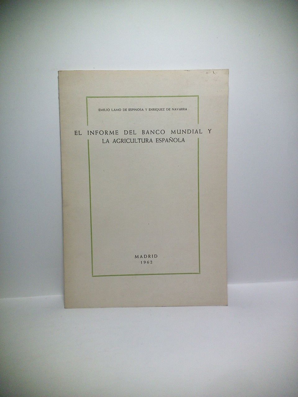 LAMO DE ESPINOSA Y ENRIQUEZ DE NAVARRA, Emilio - El informe del Banco Mundial y la agricultura espaola
