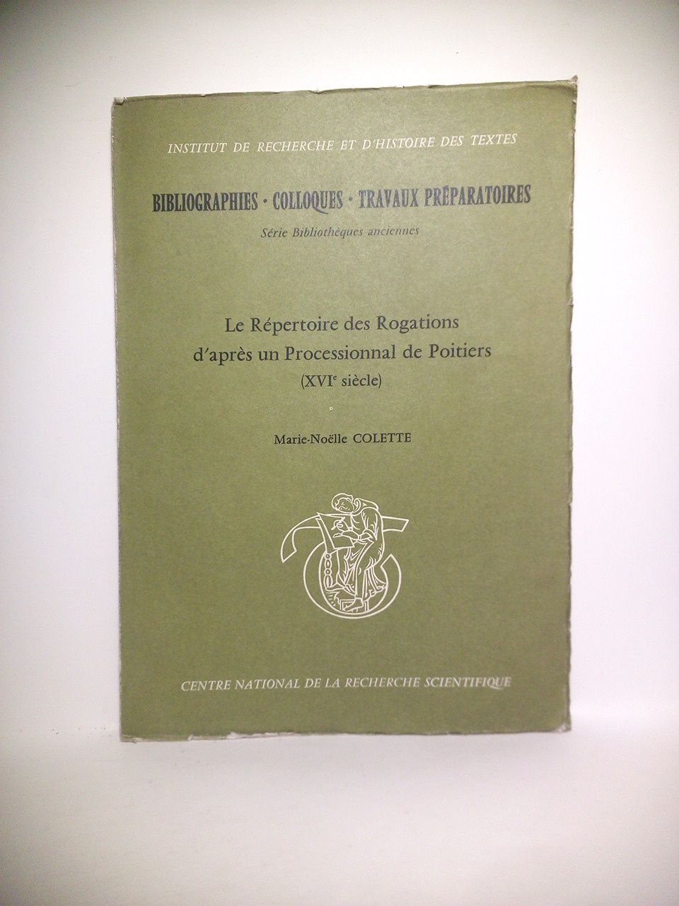 COLETTE, Marie-Nolle - Le Rpertoire des Rogations d'aprs un Processionnal de Poitiers (XVI siecle)