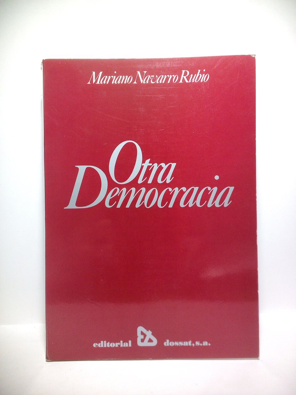 NAVARRO RUBIO, Mariano - Otra Democracia