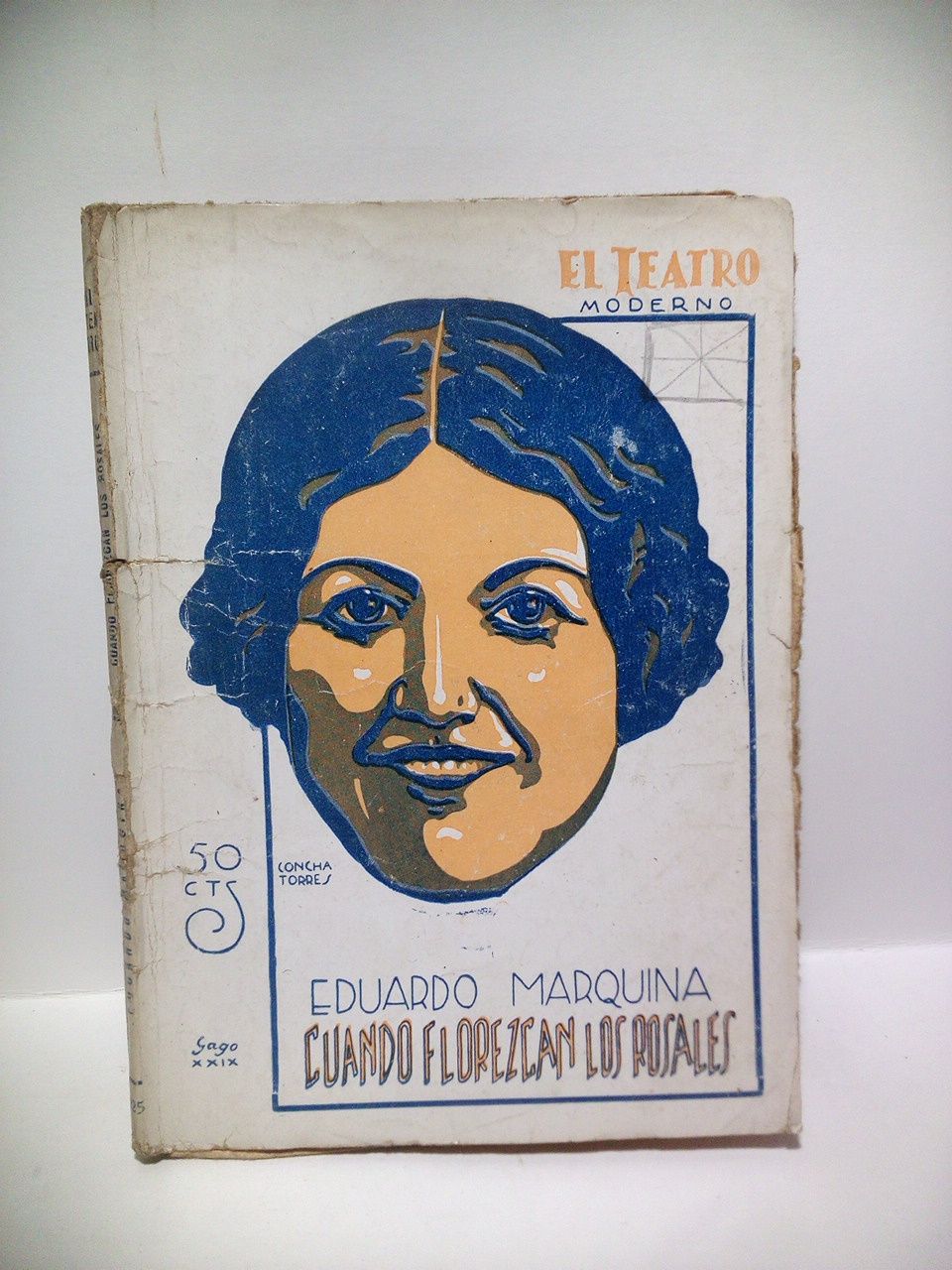 MARQUINA, Eduardo - Cuando florezcan los rosales (Comedia en tres actos, en prosa, original. Estrenada en el Teatro de la Princesa, de Madrid, en Febrero de 1913)