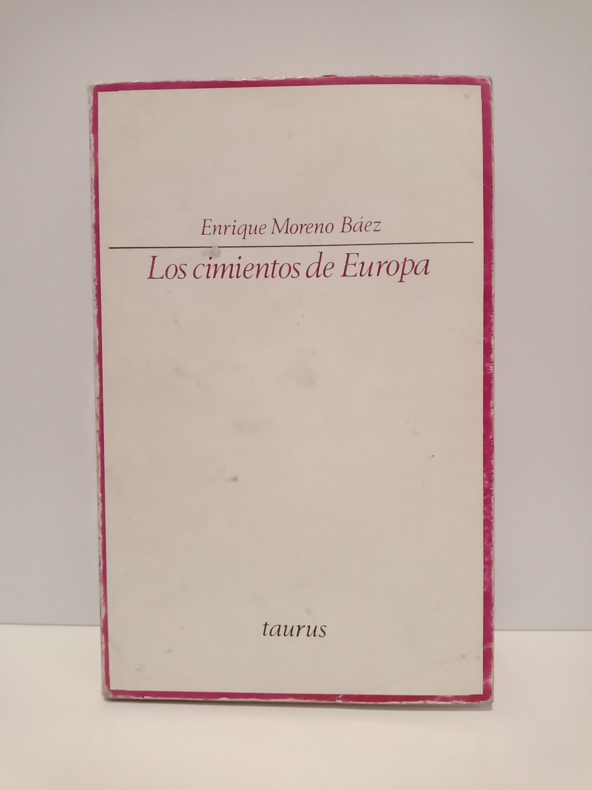 MORENO BAEZ, Enrique - Los cimientos de Europa