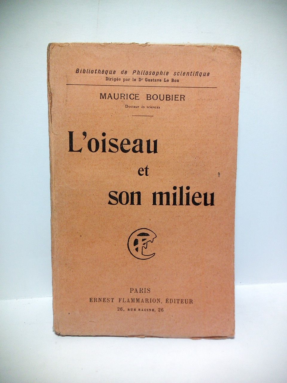 BOUBIER, Maurice - L'oiseau et son milieu