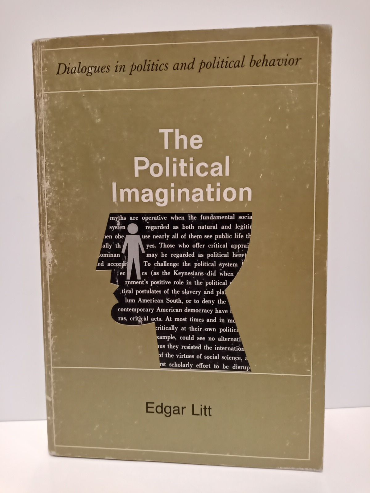 LITT, Edgard - Dialogues in politics and political behavior: The Political Imagination