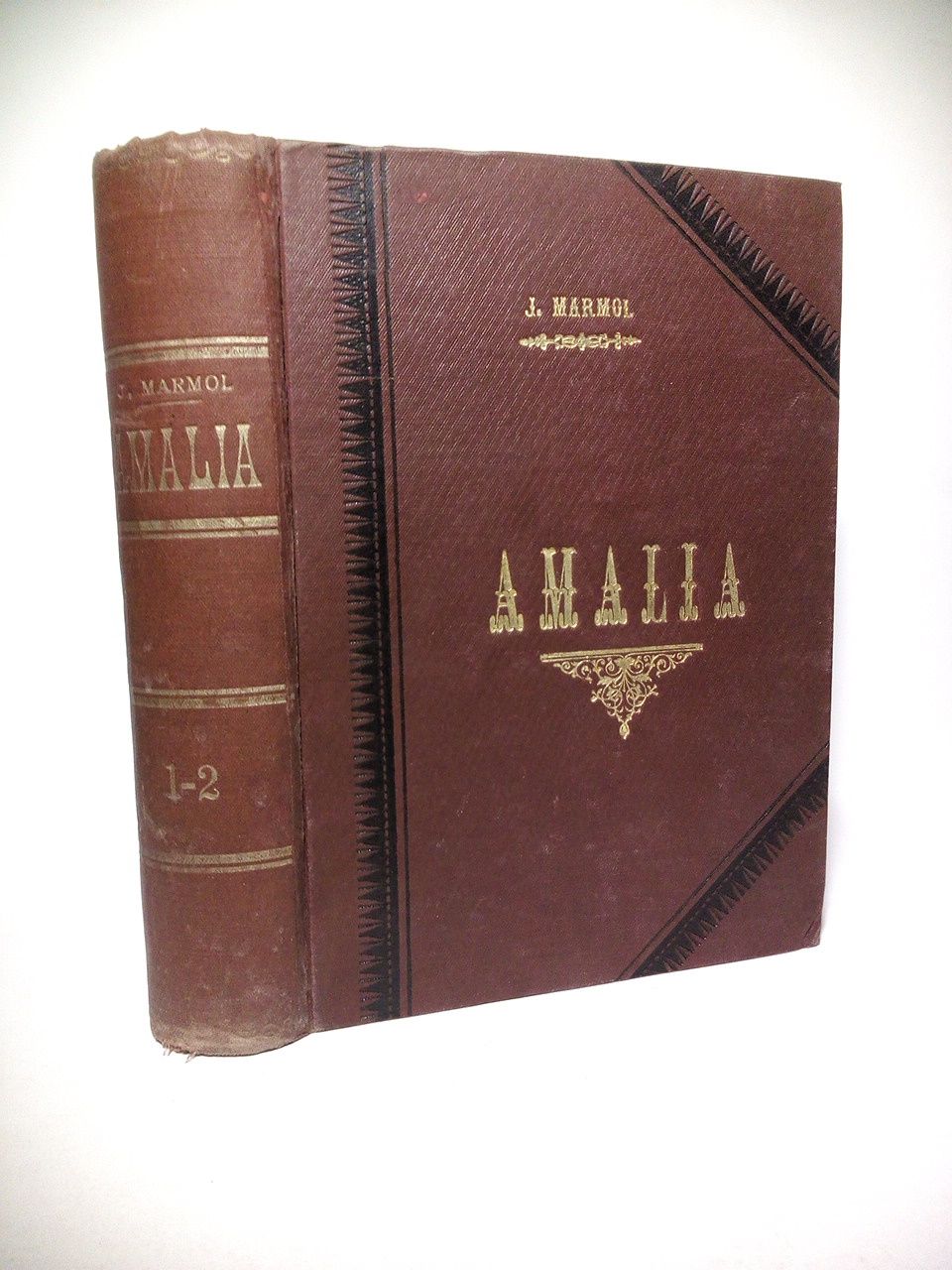 MARMOL, Jos - Amalia. [Novela histrica de los tiempos de la Dictadura de Rosas]