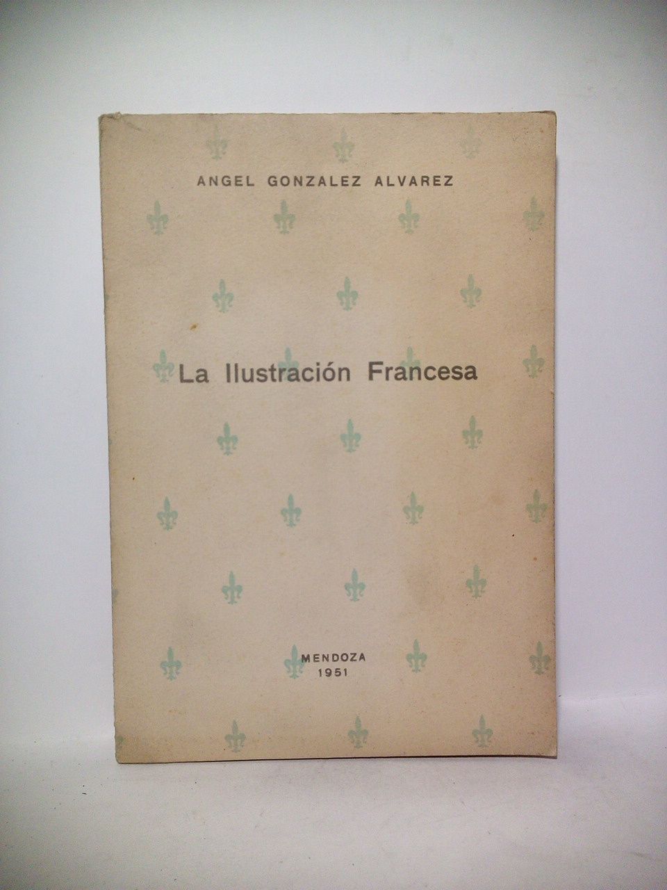 GONZALEZ ALVAREZ, Angel - La Ilustracin Francesa
