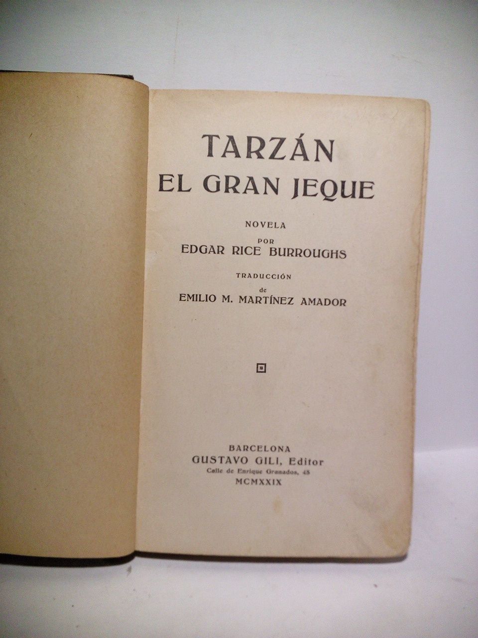 RICE BURROUGHS, Edgar - Tarzan el Gran Jeque (Novela) /  Traduccin de Emilio M. Martnez Amador