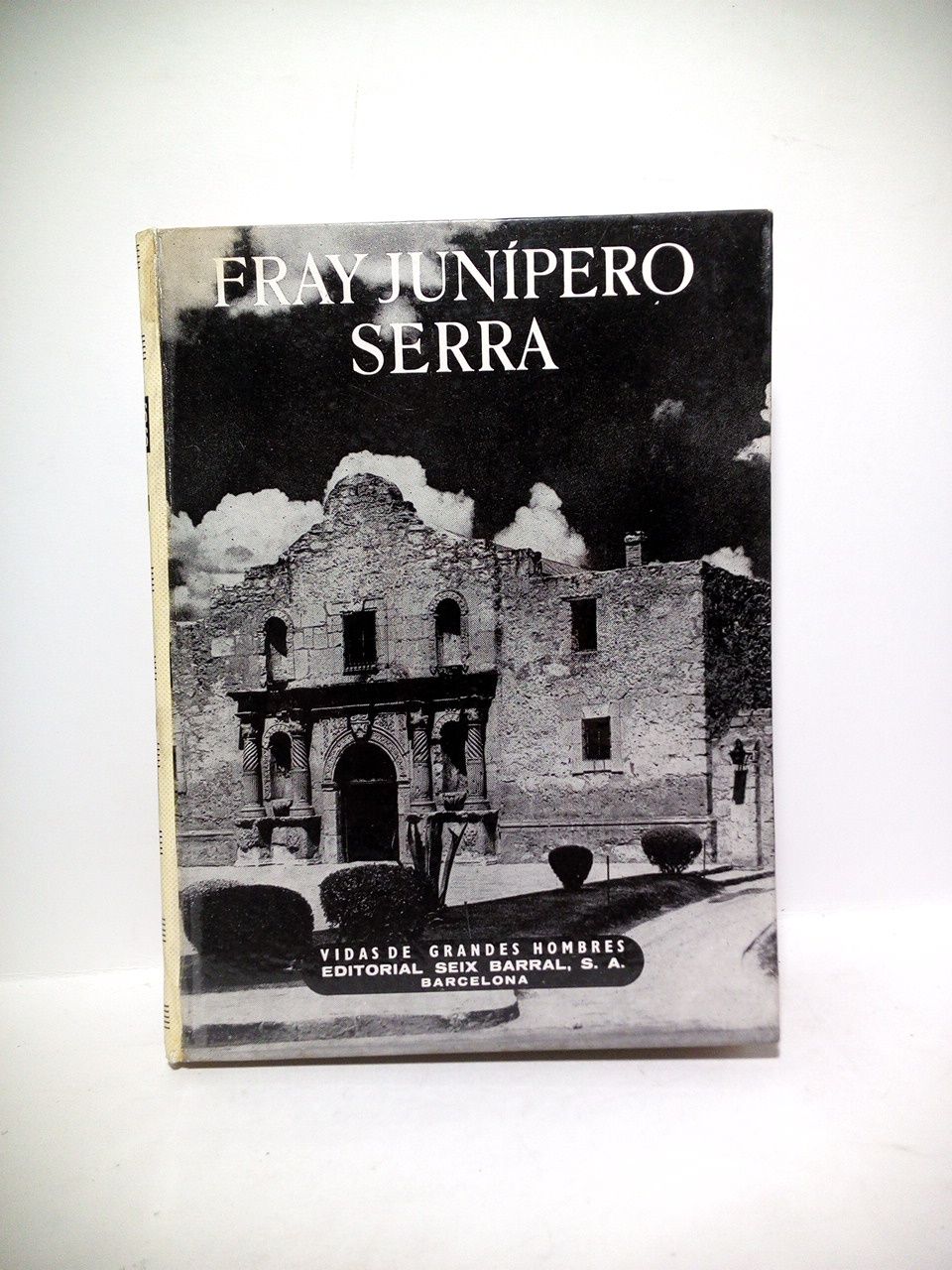IGUAL UBEDA, Antonio - Fray Junpero Serra