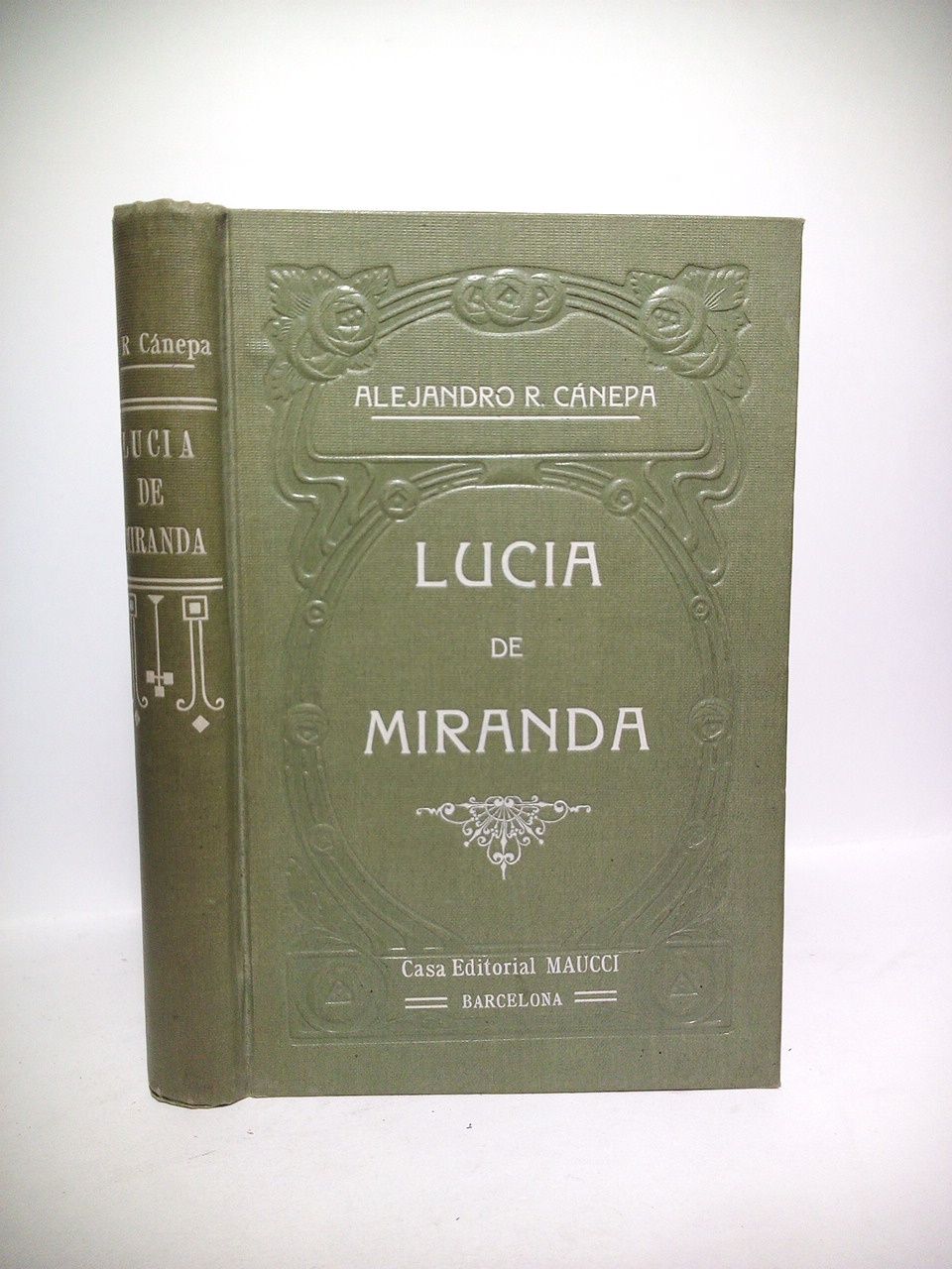 CANEPA, Alejandro R. - Luca de Miranda o la Conquista Trgica. (Novela histrica americana) /  Prlogo de Rafael Len