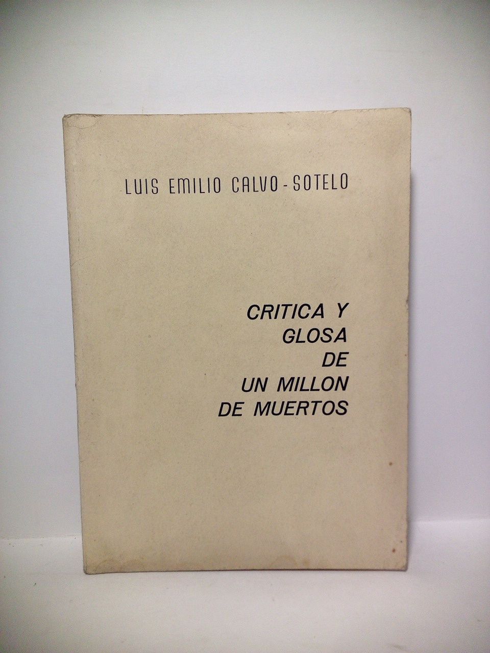 CALVO-SOTELO, Luis Emilio - Crtica y glosa de 