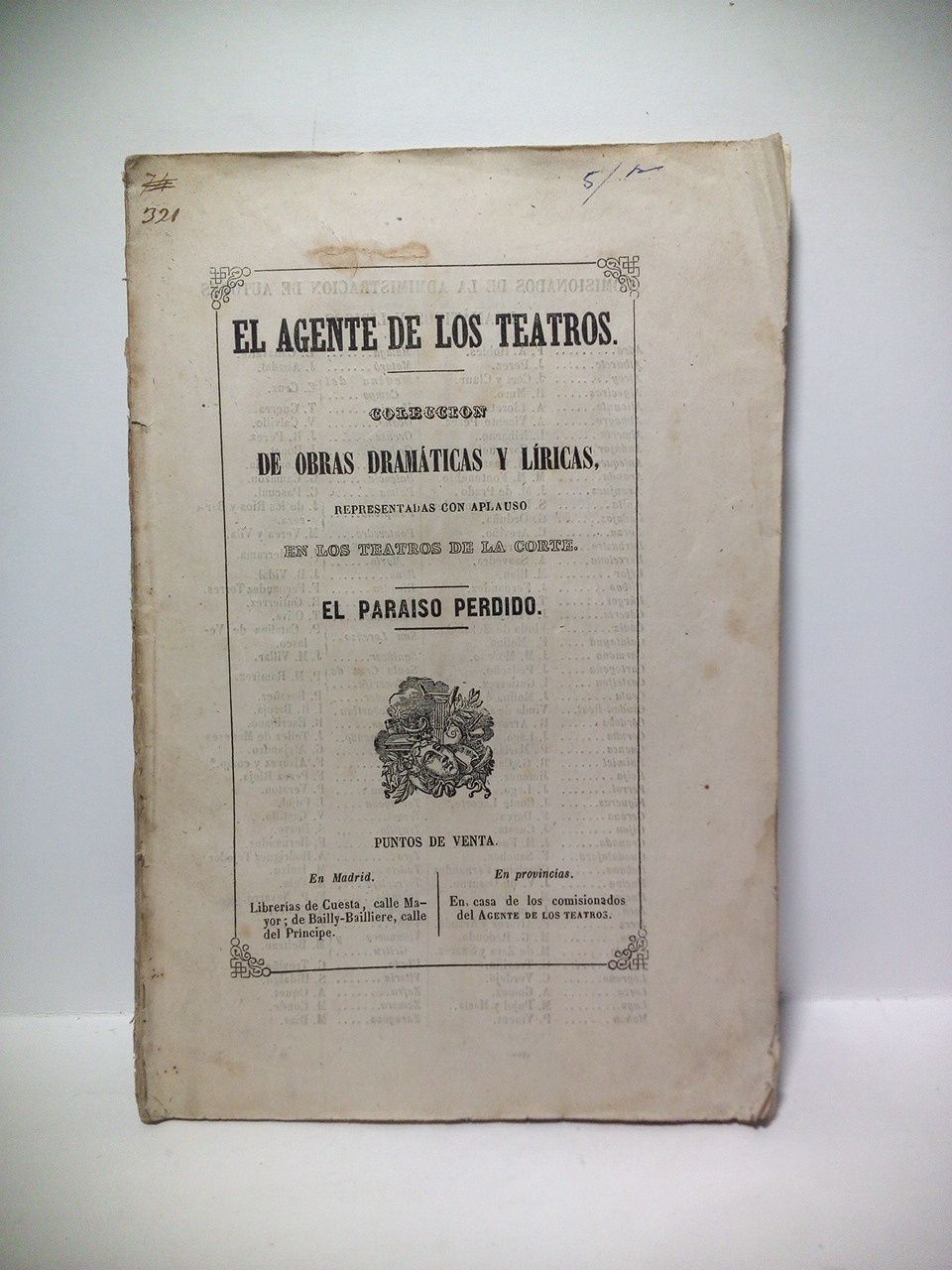 CISNEROS, Enrique de - El Paraiso perdido. (Comedia en tres actos. Estrenada el 27 de Junio de 1857 en el teatro del Circo,  beneficio de D. Joaqun Arjona, primer actor y director de escena)