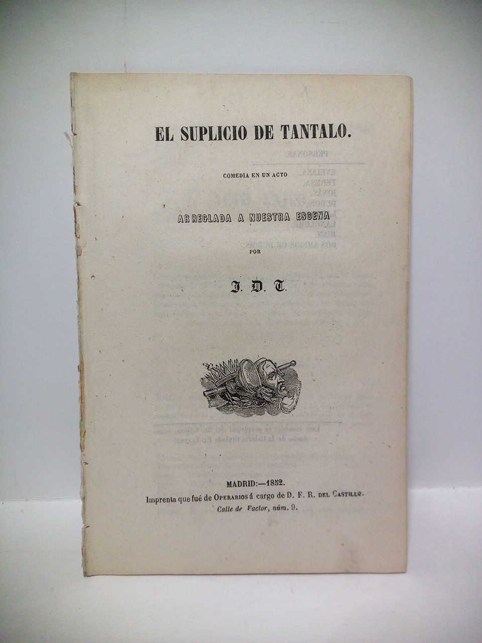 J. D. T. [Jos Daz Tezanos, arregla] - El suplicio de Tntalo. (Comedia en un acto) /  Arreglada a nuestra escena por J. D. T. [a partir del original francs escrito por Flix Auguste Duvert. 1795-1876]