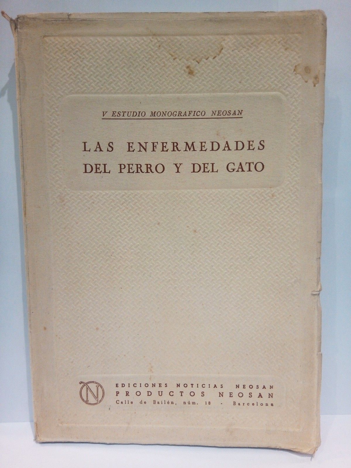 EDICIONES NOTICIAS NEOSAN. PRODUCTOS NEOSAN - V Estudio monogrfico Neosan: Las enfermedades del perro y del gato