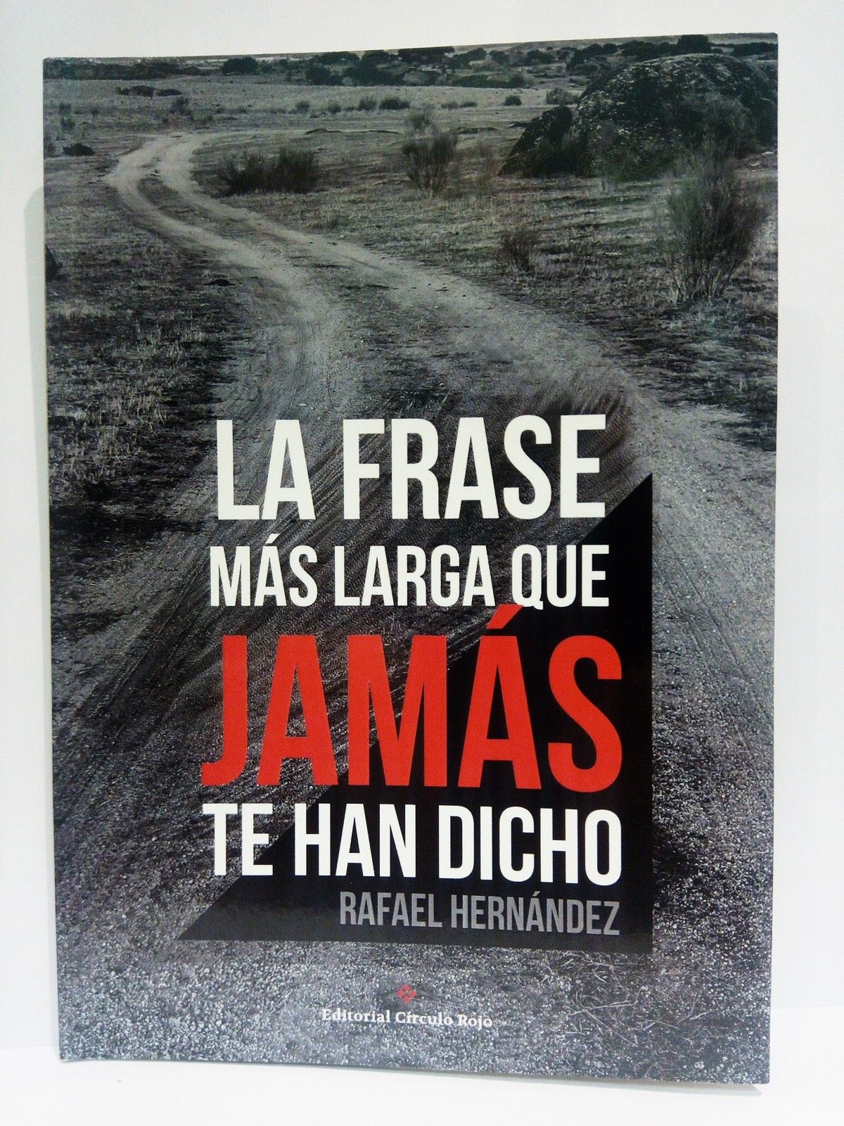 HERNANDEZ, Rafael - La frase ms larga que jams te han dicho