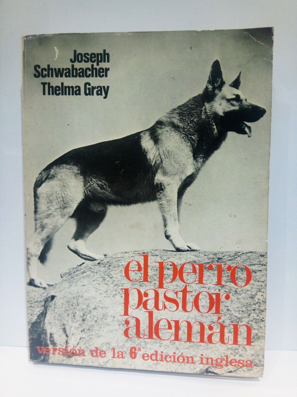 SCHWABACHER, Joseph y Thelma Gray - El perro pastor alemn