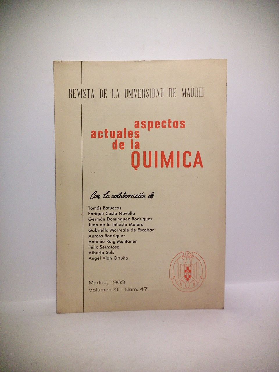 VARIOS (REVISTA DE LA UNIVERSIDAD DE MADRID. Vol. XII - N 47) - [MONOGRAFICO]: Aspectos actuales de la qumica