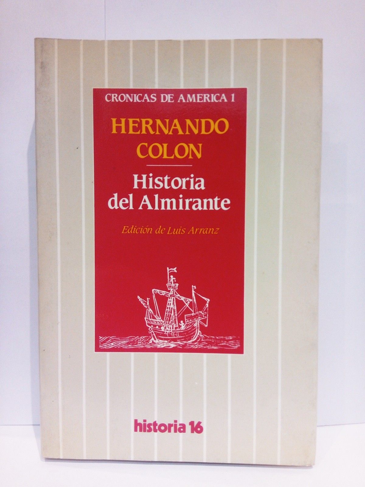 COLON, Hernando - Historia del Almirante / Edicin de Luis Arranz