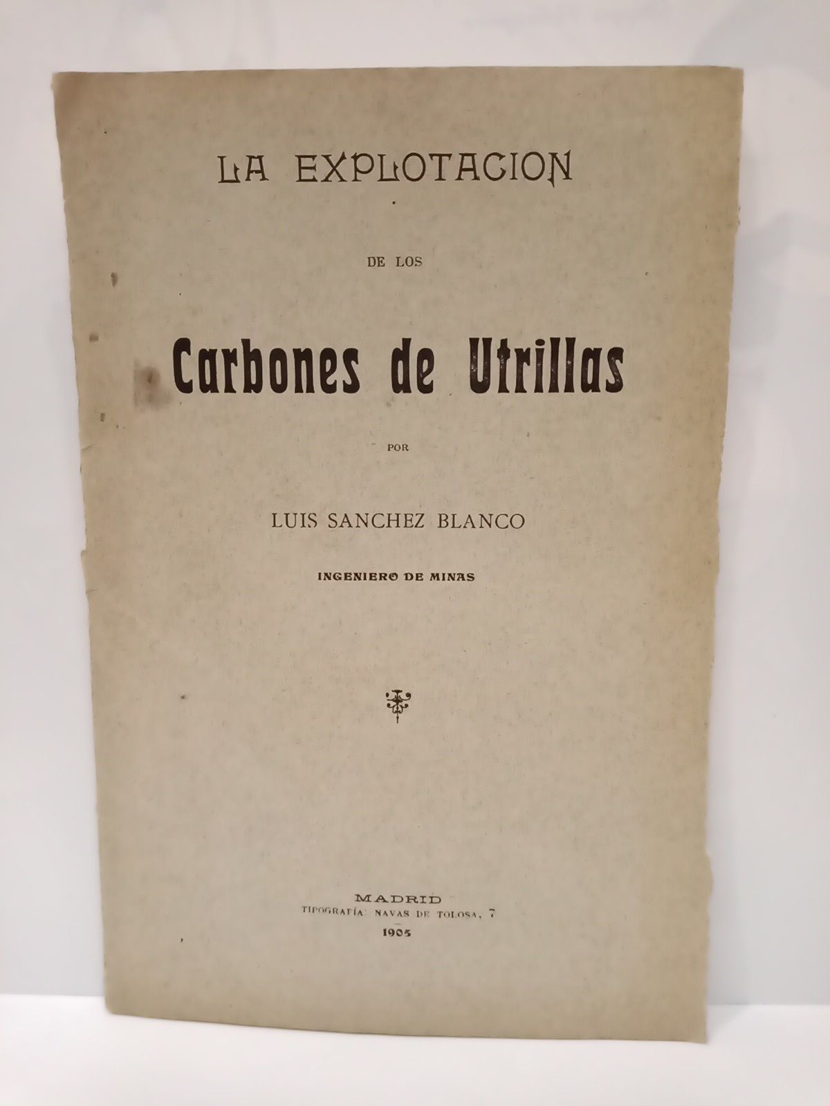 SANCHEZ BLANCO, Luis - La explotacin de los Carbones de Utrillas [Teruel]