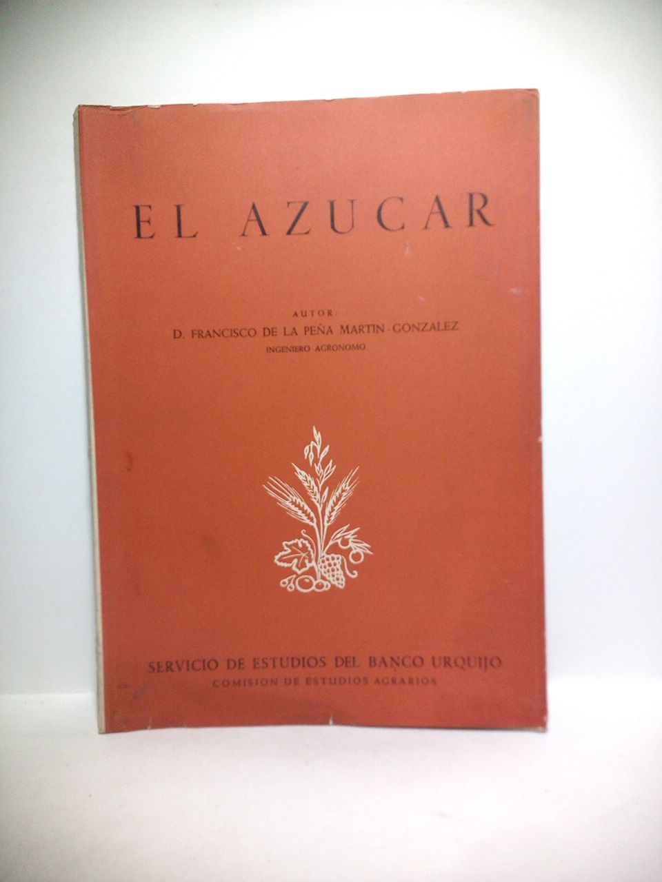 PEA MARTIN-GONZALEZ, Francisco de la - El Azucar