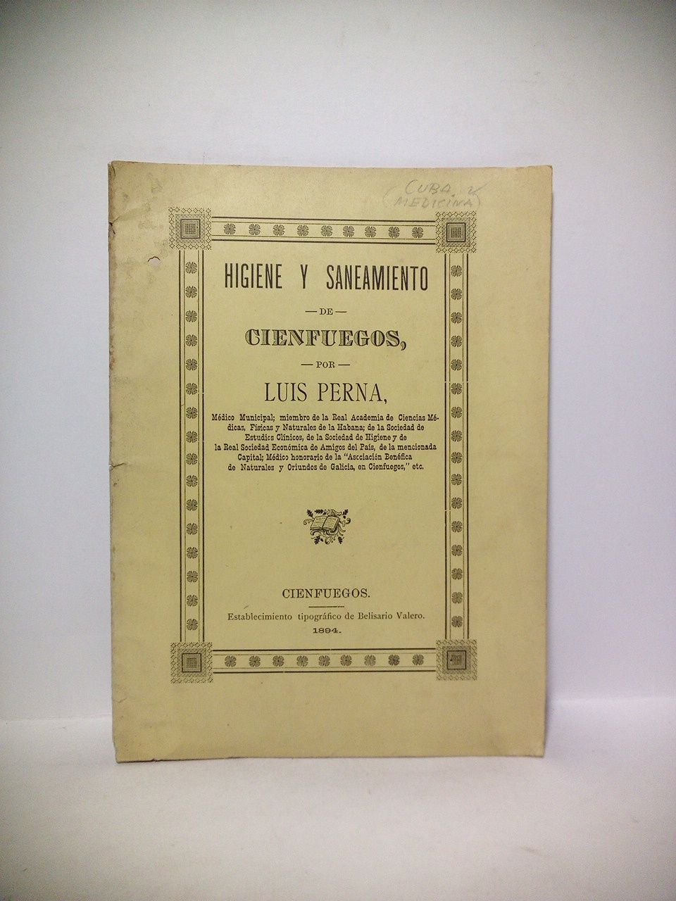PERNA, Luis - Higiene y saneamiento de Cienfuegos [Cuba]