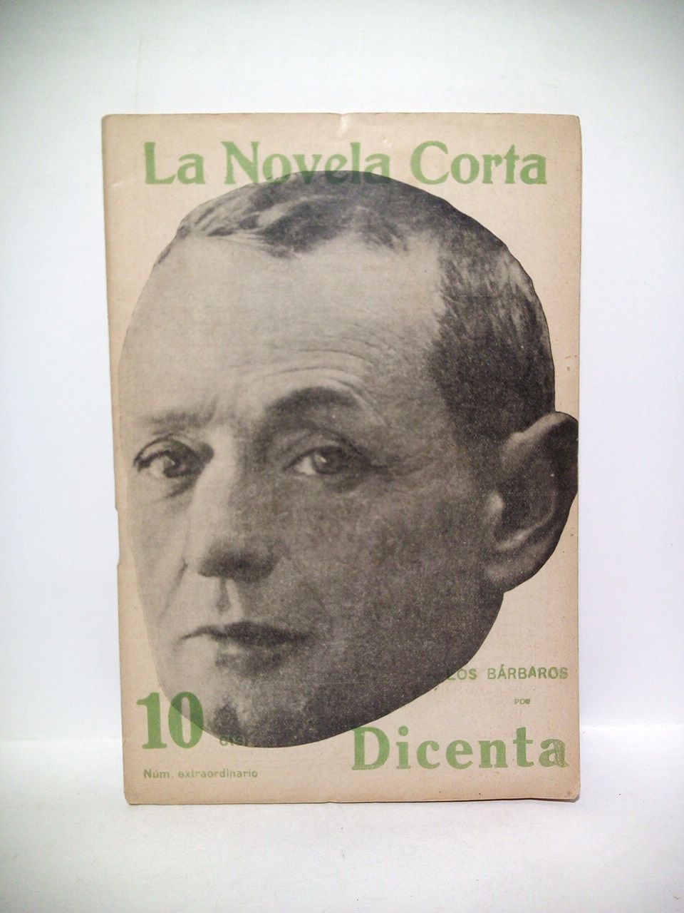 DICENTA, Joaqun - Los Brbaros. (Refundicin hecha expresamente por su autor para La Novela Corta)