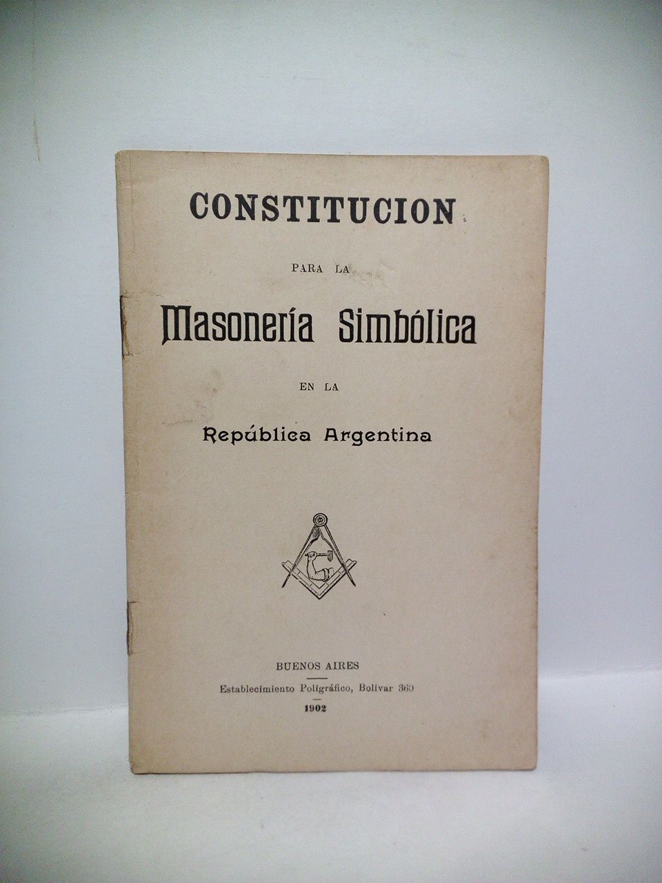 MASONERIA SIMBOLICA - Constitucin para la Masonera Simblica en la Repblica Argentina